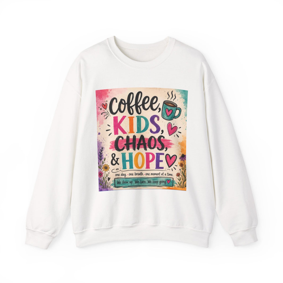 Coffee, Kids, Chaos & Hope Crewneck Sweatshirt — Colorful Educator/Counselor/Mom Life Pullover