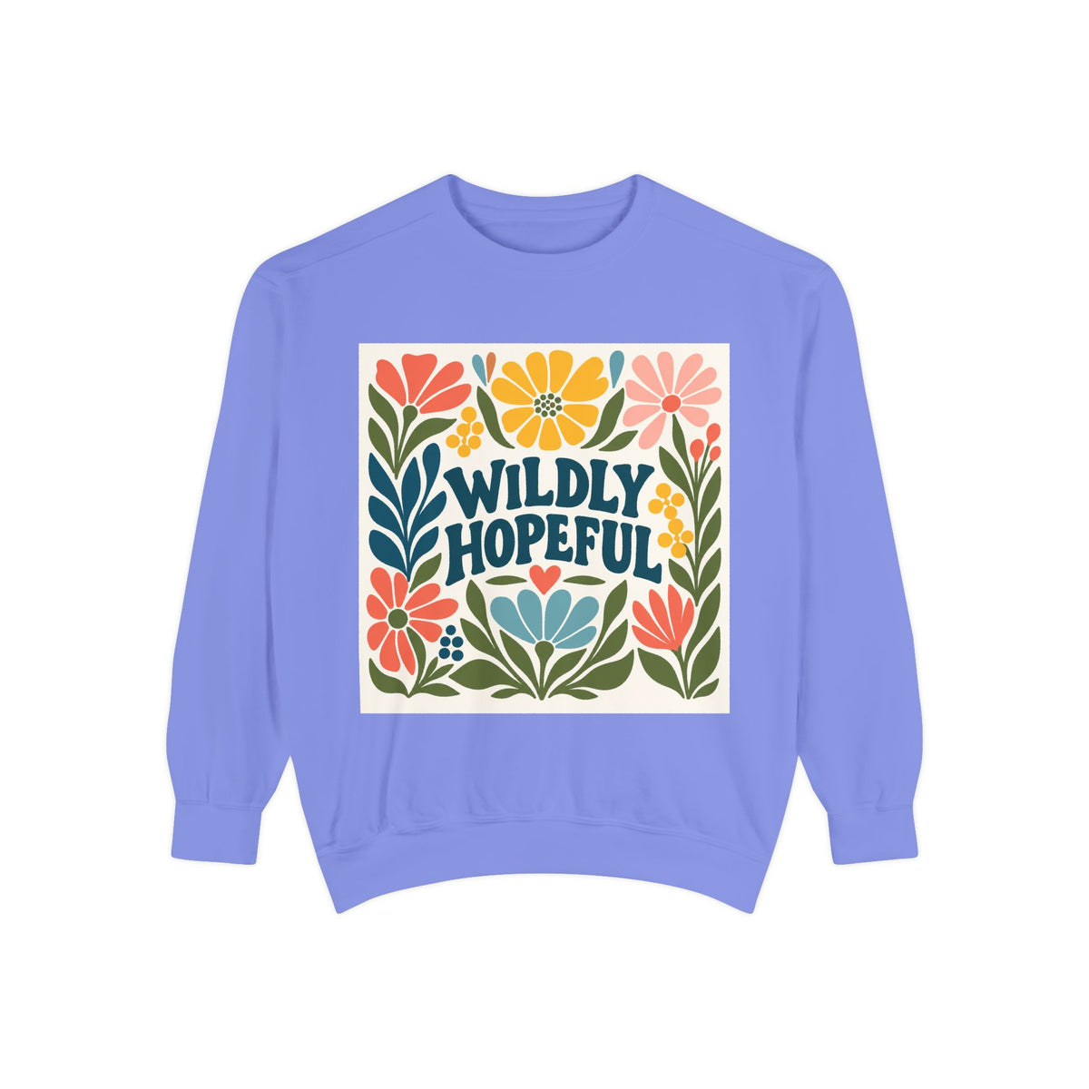 Wildly Hopeful Floral Sweatshirt, Mutiple Trendy Colors