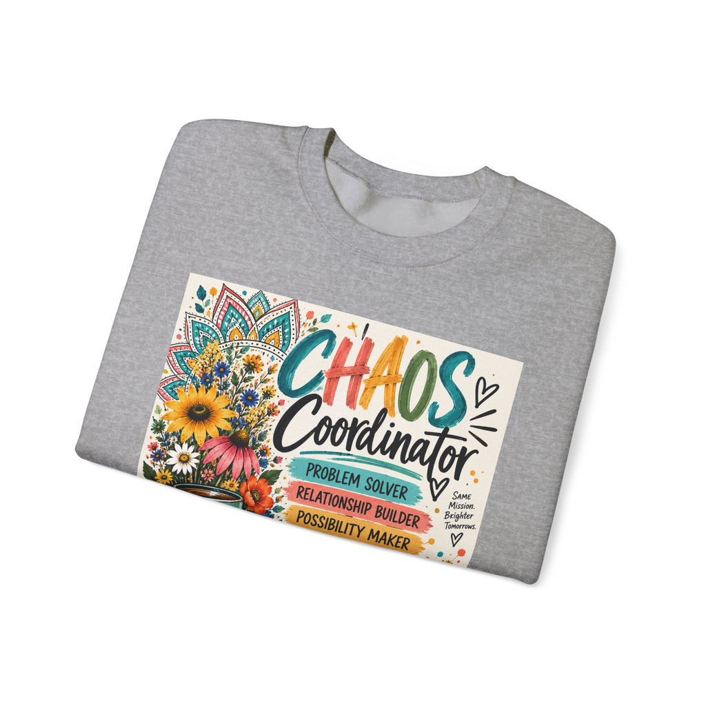 Chaos Coordinator Crewneck Sweatshirt — Funny Teacher/Parent Gift, Problem Solver Floral Graphic