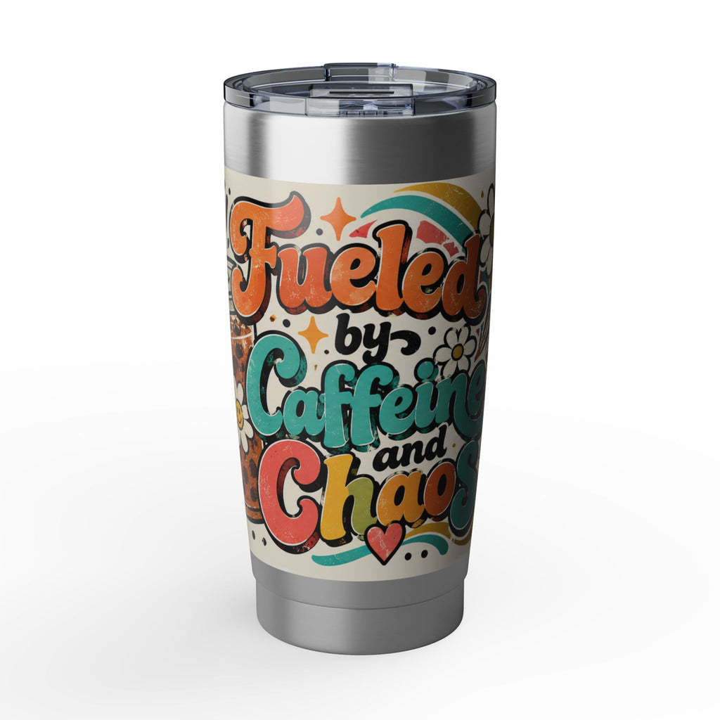 Fueled by Caffeine and Chaos 20oz Tumbler for Teachers, Parents, Leaders, Chaos Coordinators