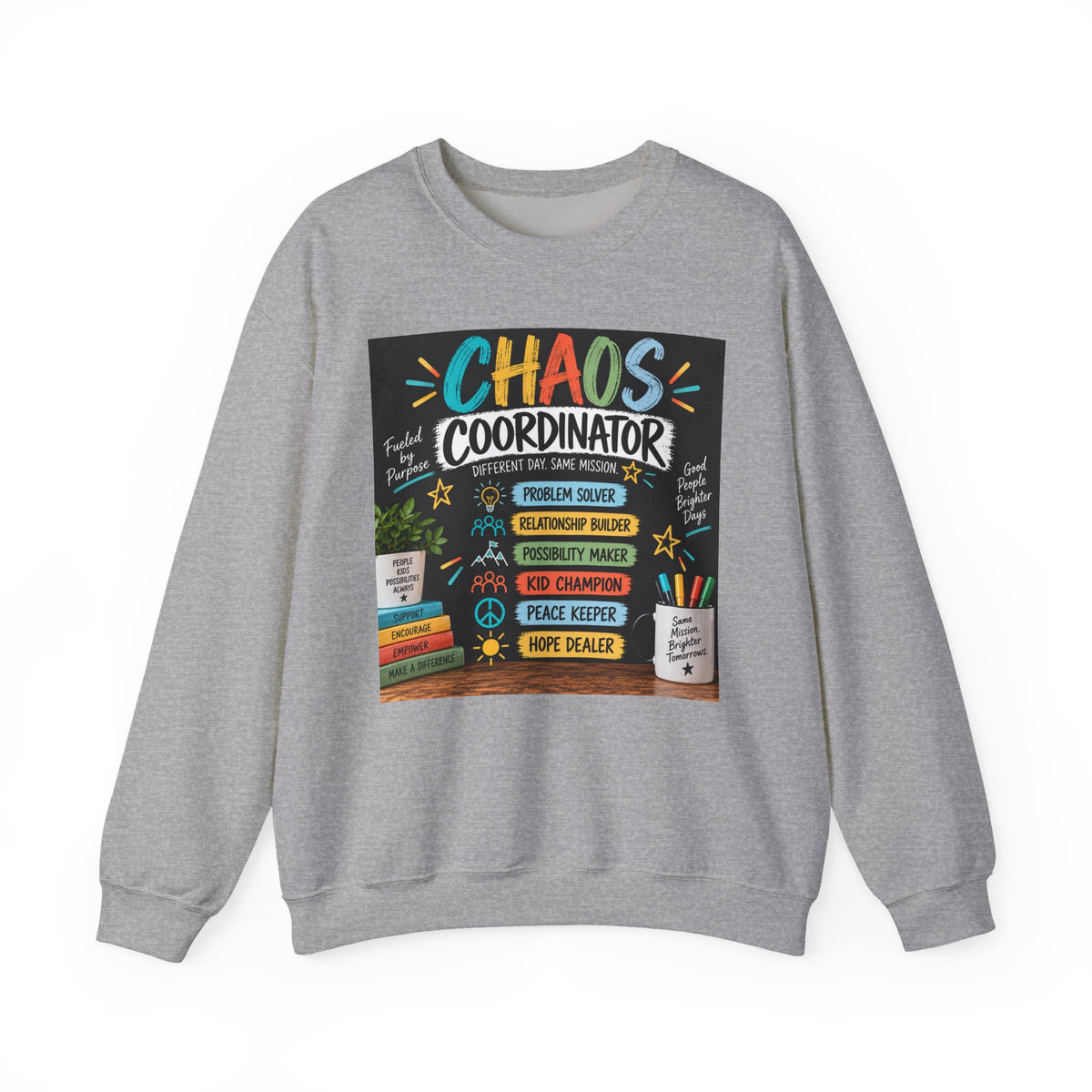 Chaos Coordinator Sweatshirt — Funny Teacher/Parent Gift Crewneck