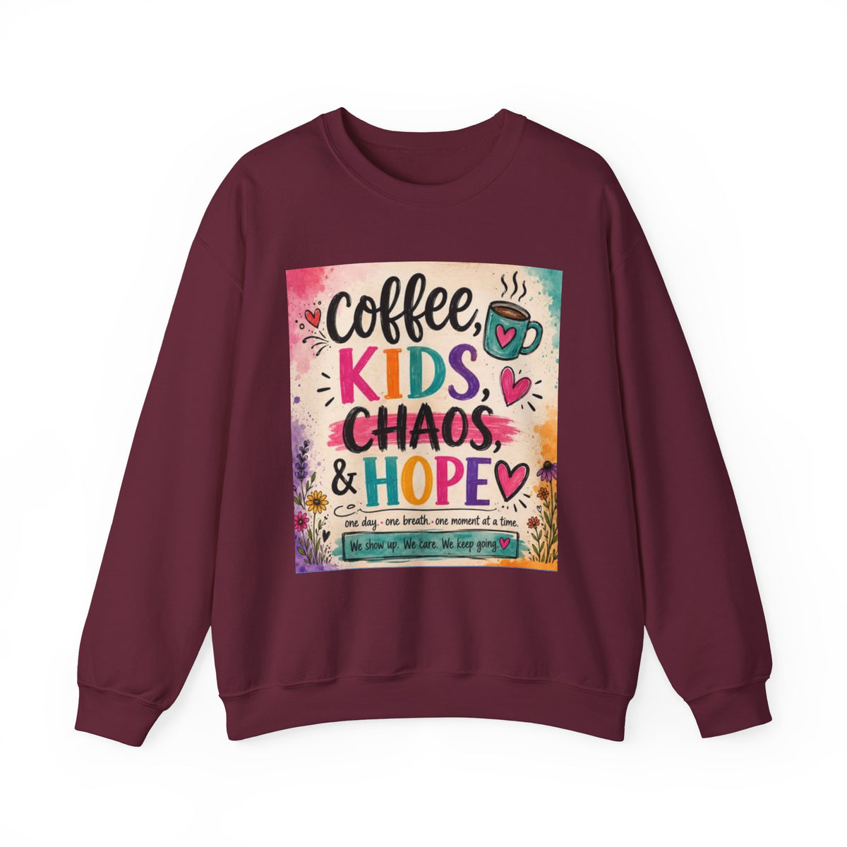 Coffee, Kids, Chaos & Hope Crewneck Sweatshirt — Colorful Educator/Counselor/Mom Life Pullover