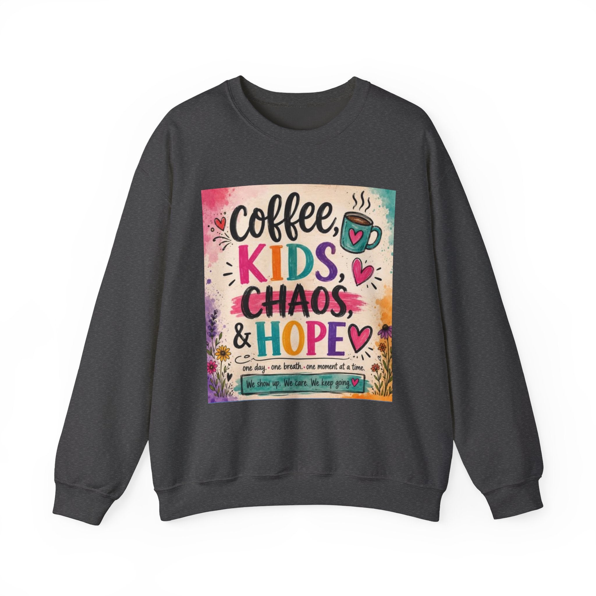 Coffee, Kids, Chaos & Hope Crewneck Sweatshirt — Colorful Educator/Counselor/Mom Life Pullover