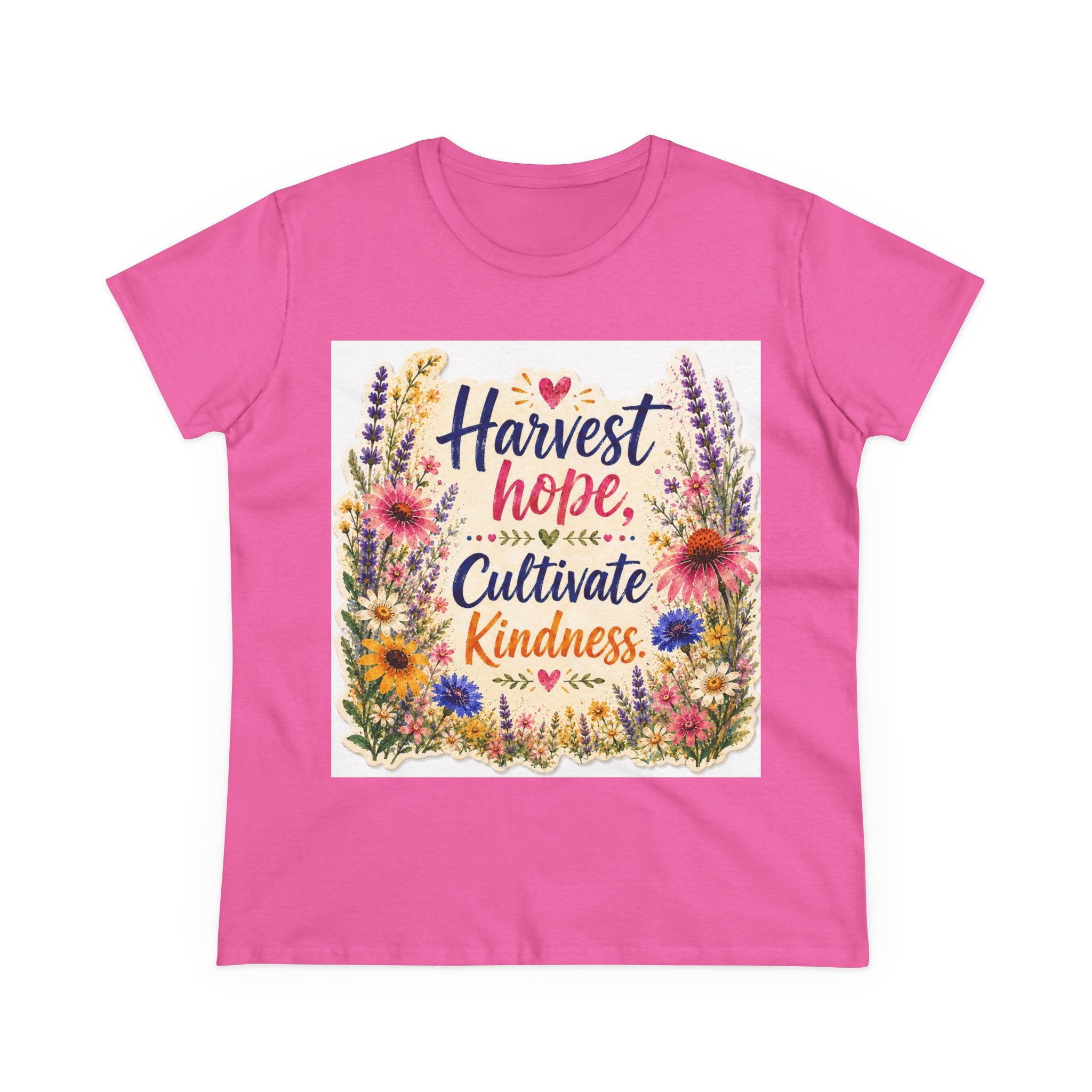 Women’s Tee - "Harvest Hope, Cultivate Kindness" Floral Inspirational Shirt