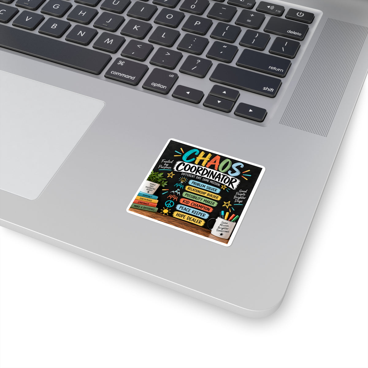 Chaos Coordinator Square Sticker — Teacher / Leader / Parent / School staff, "Problem Solver • Kid Champion • Hope Dealer"
