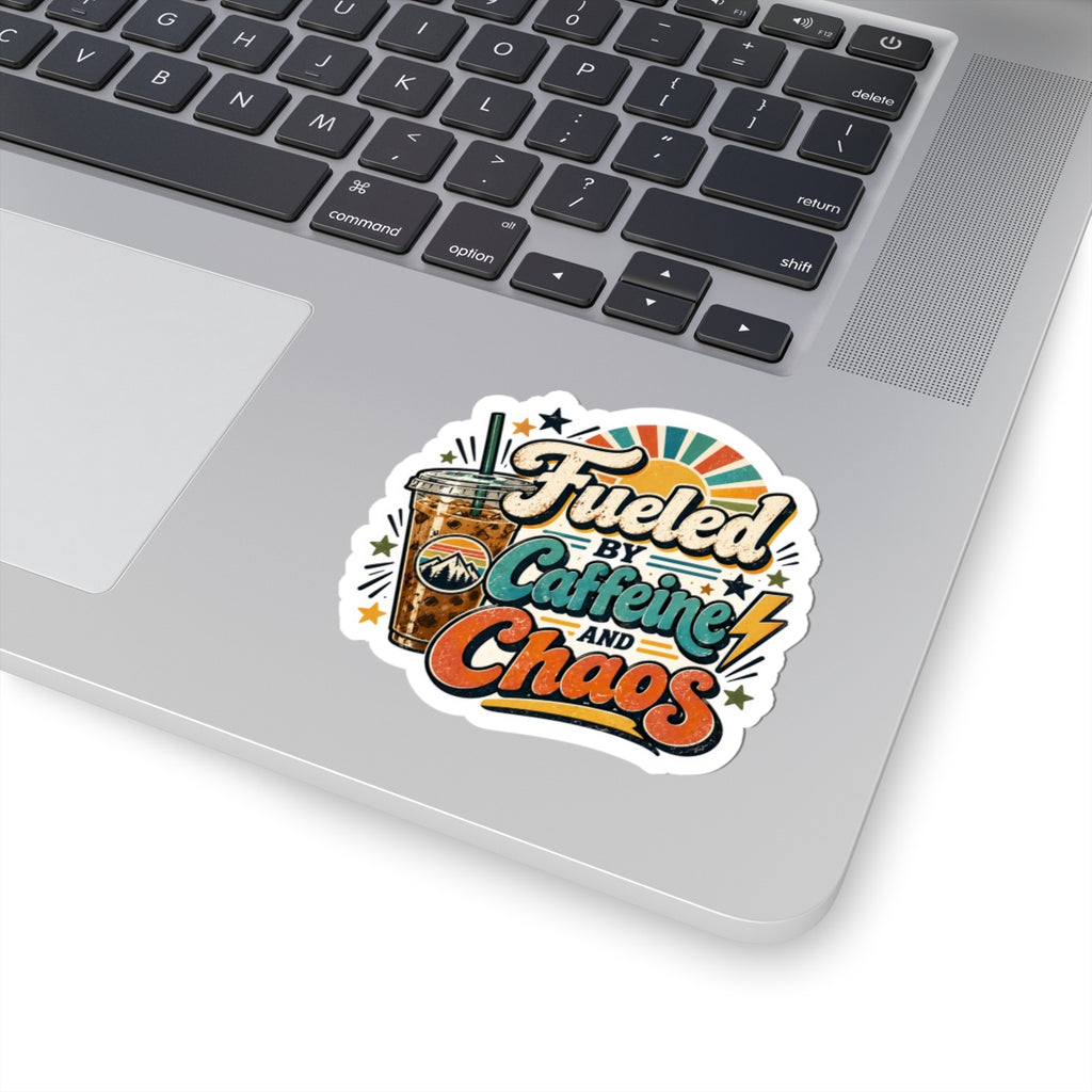 Fueled by Caffeine and Chaos Kiss-Cut Sticker for Busy Humans