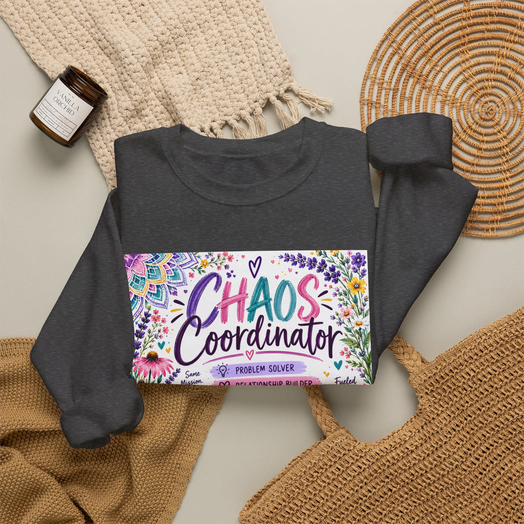 Chaos Coordinator Crewneck Sweatshirt — Funny Floral Educator/Parent Design