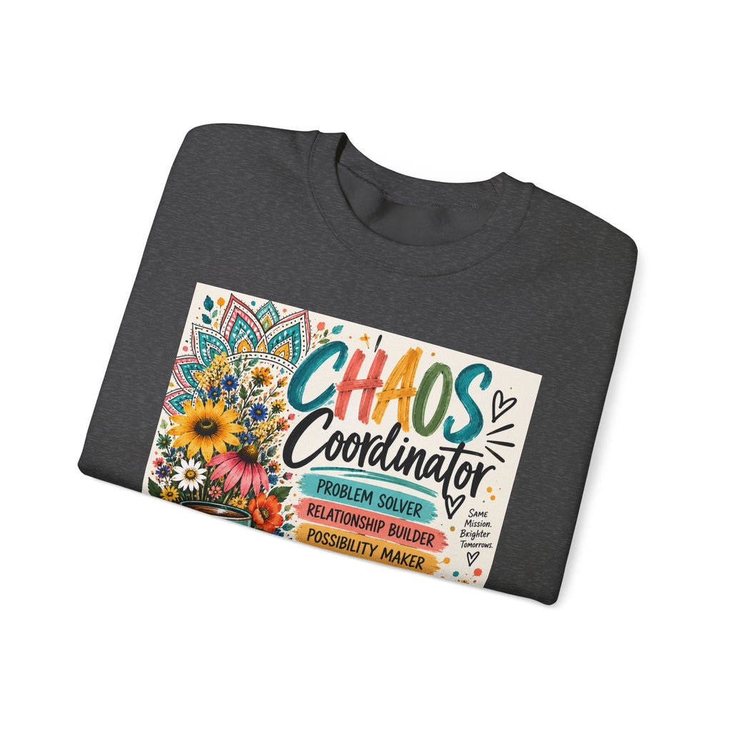 Chaos Coordinator Crewneck Sweatshirt — Funny Teacher/Parent Gift, Problem Solver Floral Graphic
