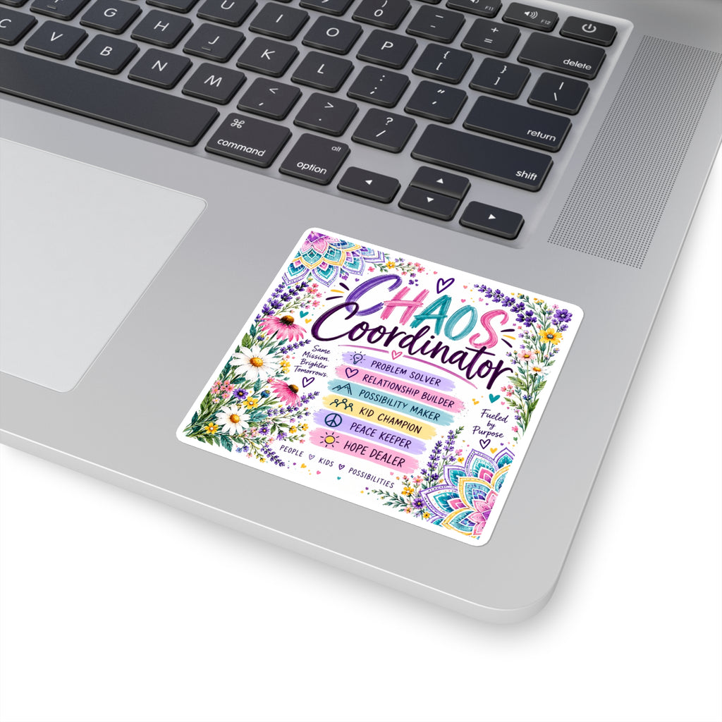 Chaos Coordinator Square Sticker — Floral Educator & Mom Appreciation Gift