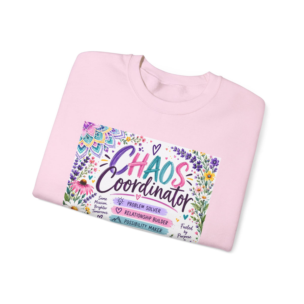Chaos Coordinator Crewneck Sweatshirt — Funny Floral Educator/Parent Design