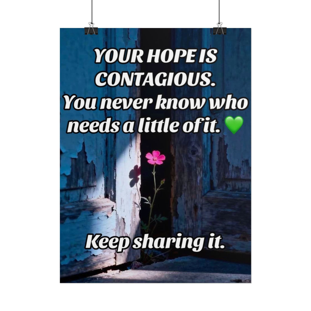Rolled Poster — "You Never Know Who Needs a Little of It" Inspirational Wall Art