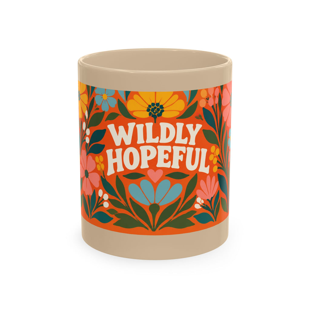 Wildly Hopeful Ceramic Mug — Retro Floral Inspirational Coffee Cup