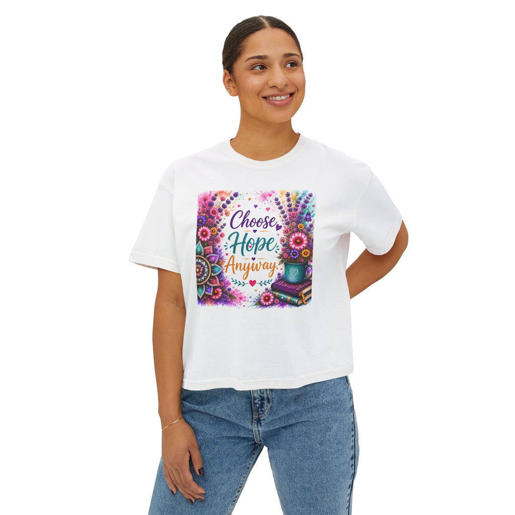 Choose Hope Anyway Boxy Tee — Inspirational Floral Women's Shirt