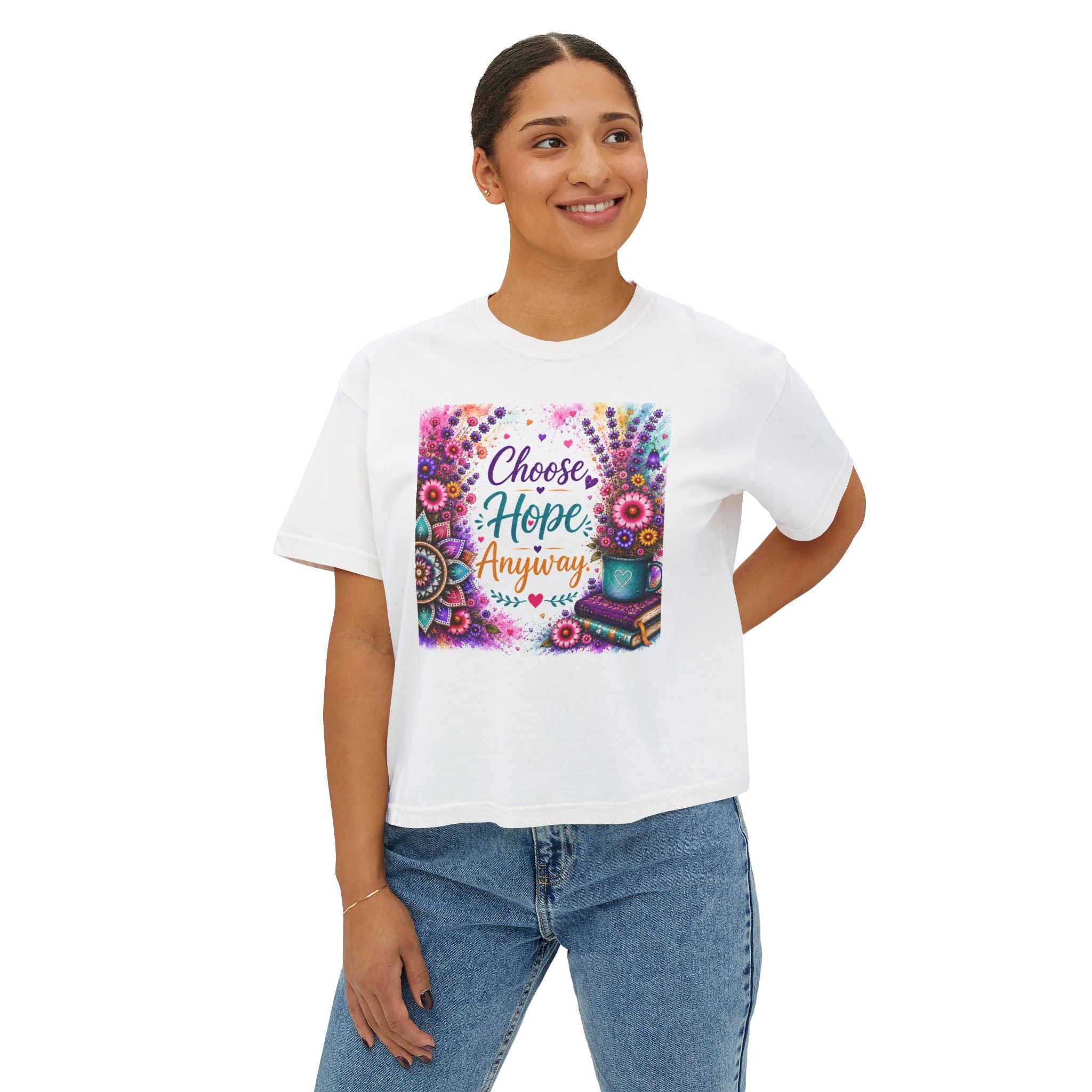Choose Hope Anyway Boxy Tee — Inspirational Floral Women's Shirt