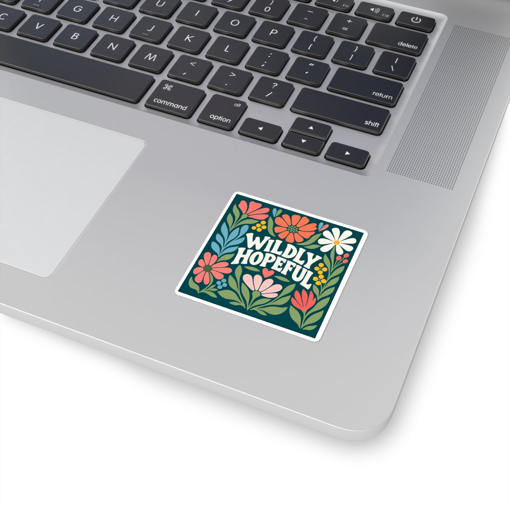 Wildly Hopeful Floral Square Sticker — Inspirational Laptop Decal