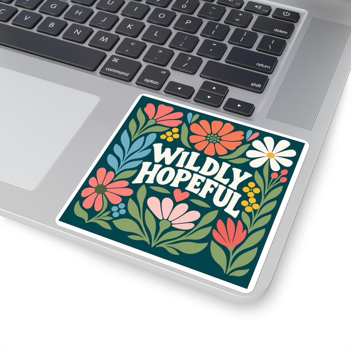 Wildly Hopeful Floral Square Sticker — Inspirational Laptop Decal