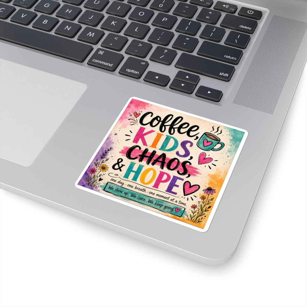Coffee, Kids, Chaos & Hope Square Sticker — Colorful Teacher/Counselor/Parent-Life Decal