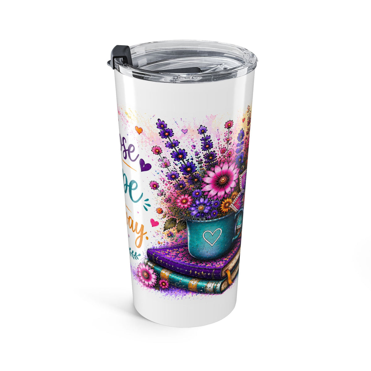20oz Inspirational Tumbler — "Choose Hope Anyway" Floral Travel Cup