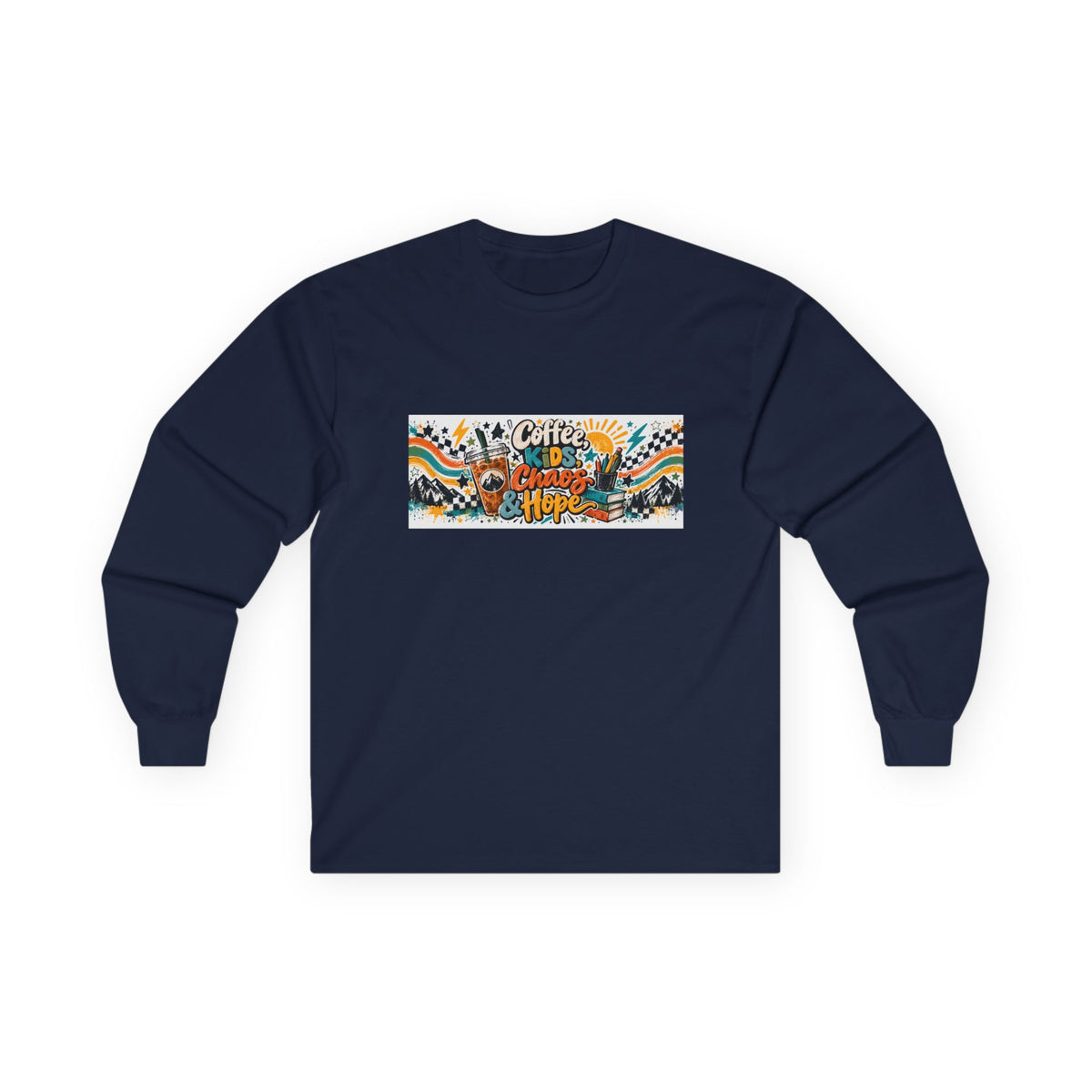 Coffee, Kids, Chaos & Hope Long Sleeve Tee, Men/Women/Teacher/Coach/School Staff