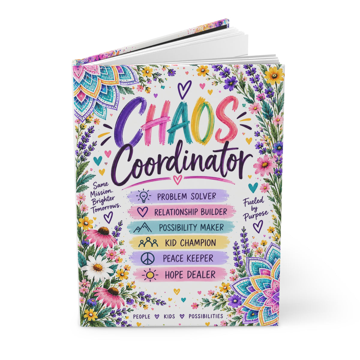 Chaos Coordinator Journal — Inspirational Teacher/Parent Hardcover Notebook