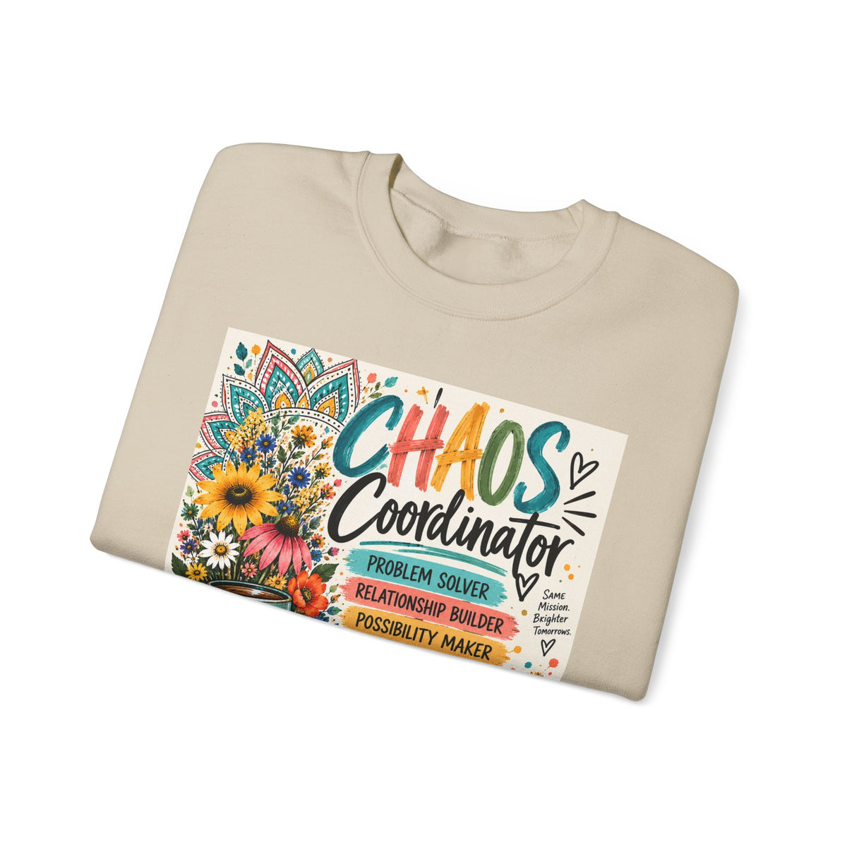 Chaos Coordinator Crewneck Sweatshirt — Funny Teacher/Parent Gift, Problem Solver Floral Graphic