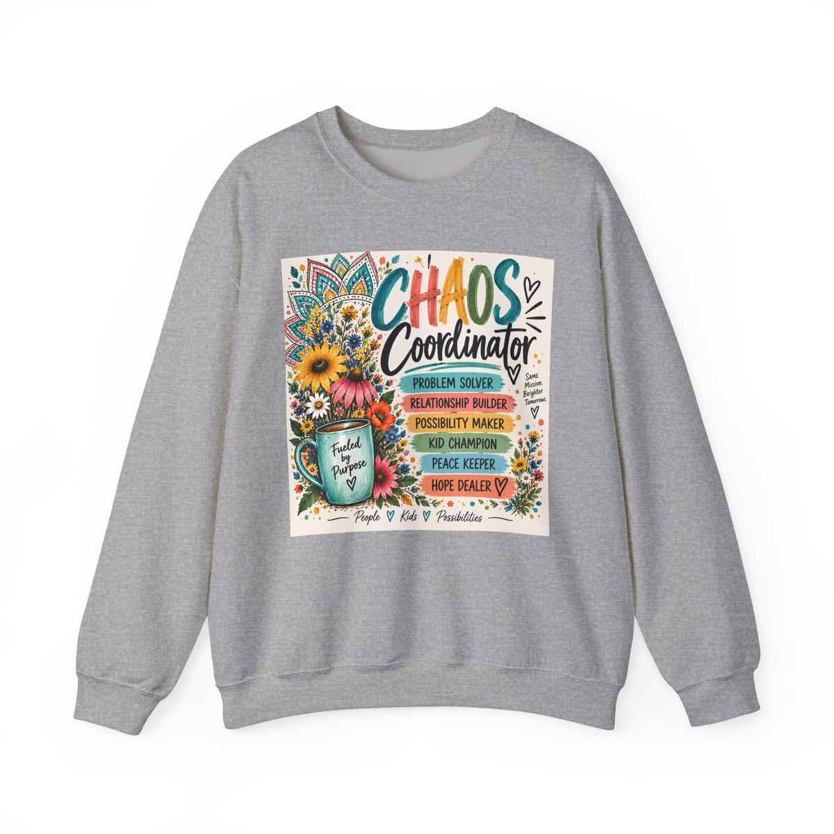 Chaos Coordinator Crewneck Sweatshirt — Funny Teacher/Parent Gift, Problem Solver Floral Graphic