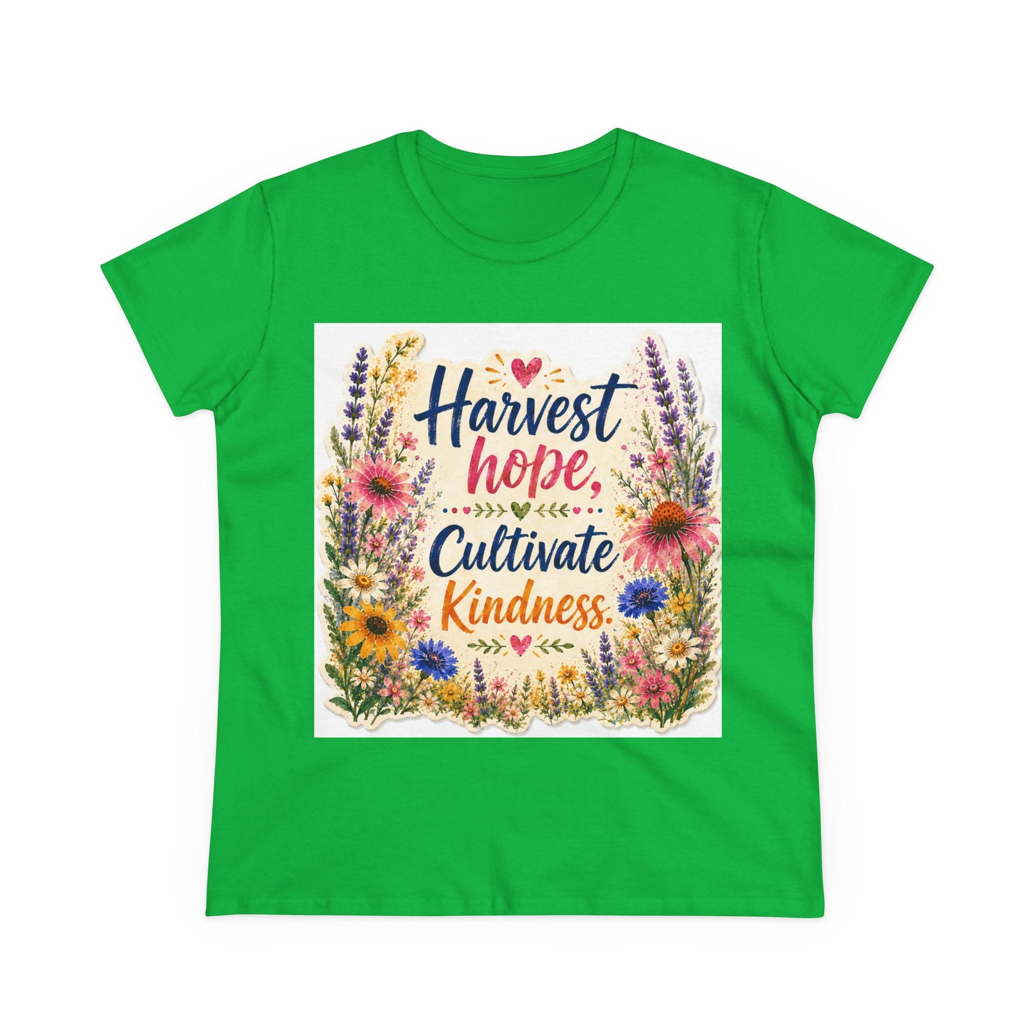 Women’s Tee - "Harvest Hope, Cultivate Kindness" Floral Inspirational Shirt