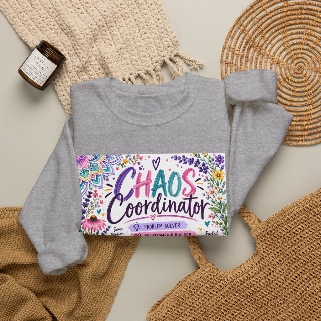 Chaos Coordinator Crewneck Sweatshirt — Funny Floral Educator/Parent Design