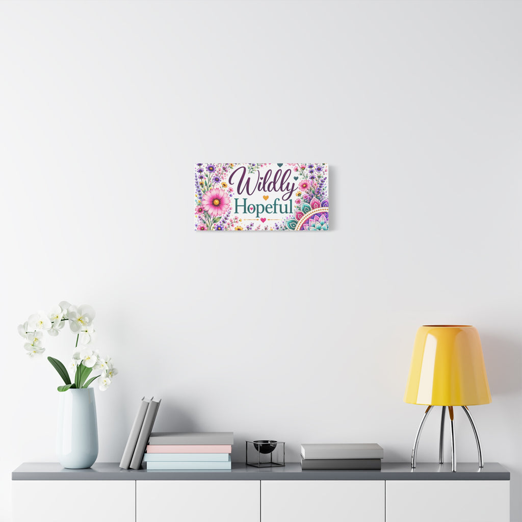 Wildly Hopeful Floral Canvas Wall Art — Inspirational Stretched Matte Print