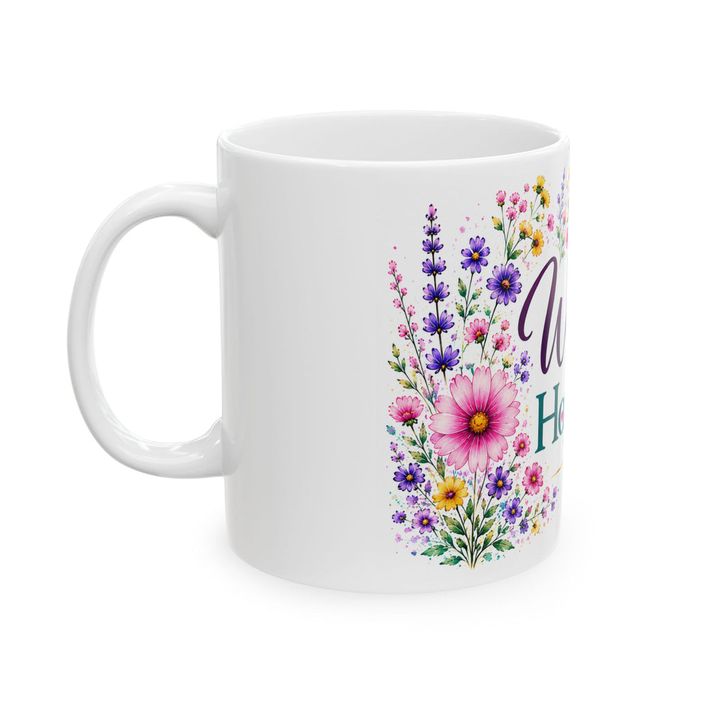 Wildly Hopeful Floral Ceramic Mug — Inspirational Coffee Cup (11oz, 15oz)