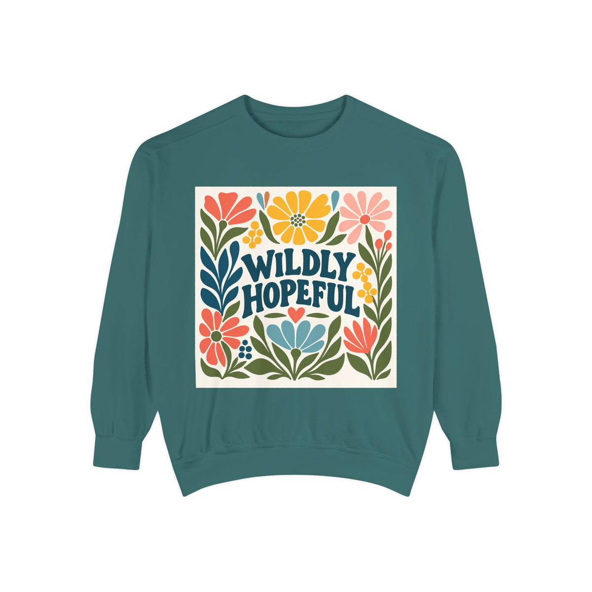 Wildly Hopeful Floral Sweatshirt, Mutiple Trendy Colors