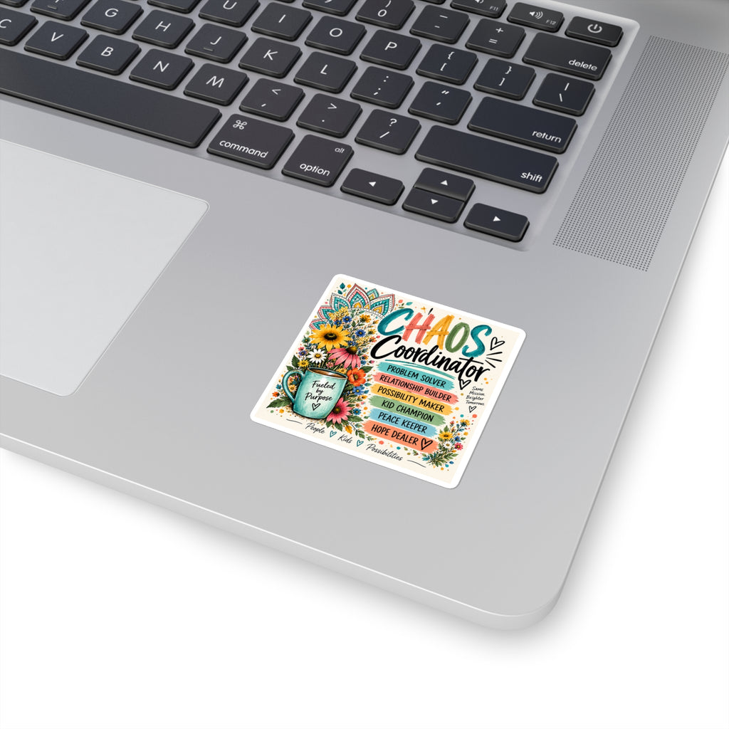 Chaos Coordinator Square Sticker — Fueled by Purpose Teacher & Mom Appreciation Sticker