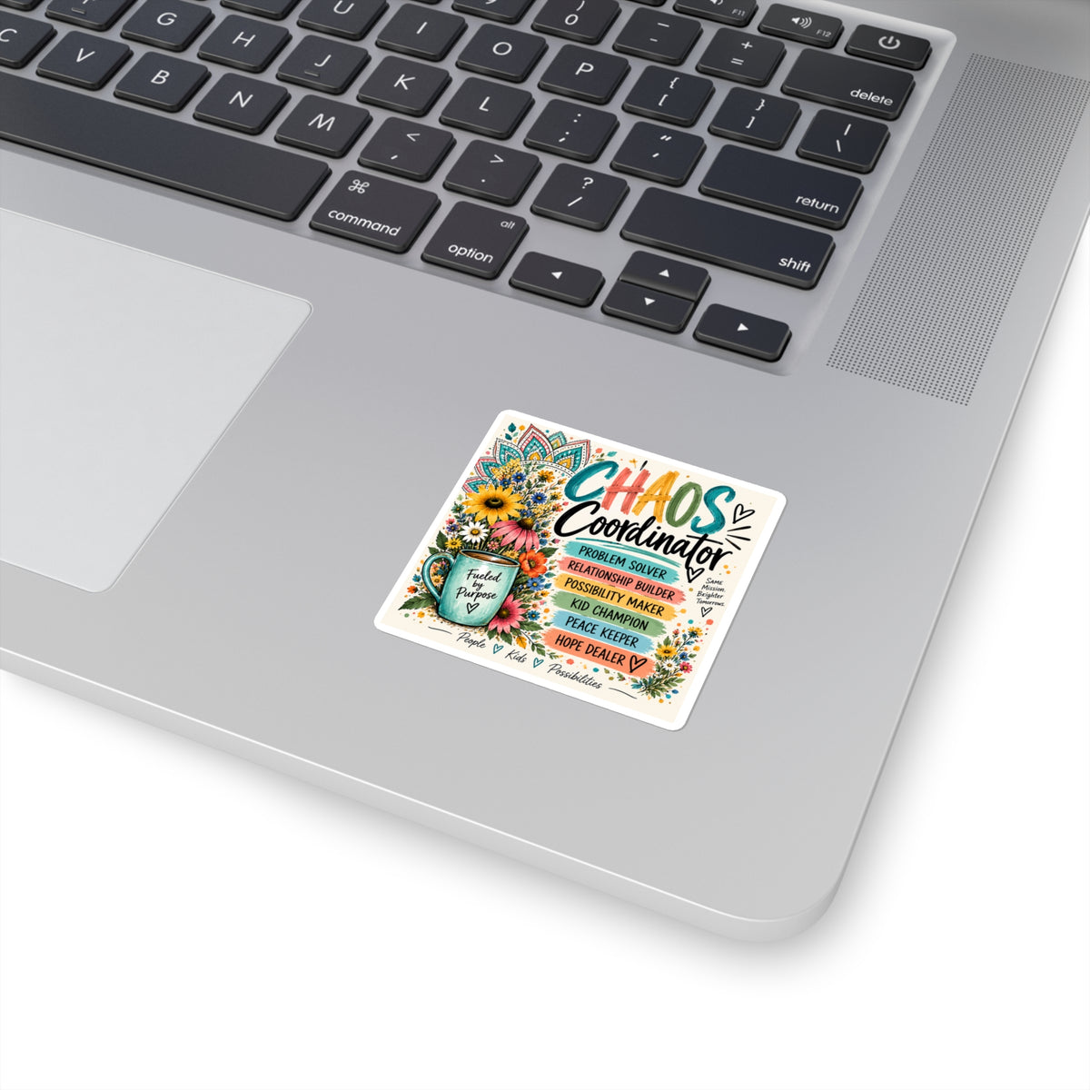 Chaos Coordinator Square Sticker — Fueled by Purpose Teacher & Mom Appreciation Sticker