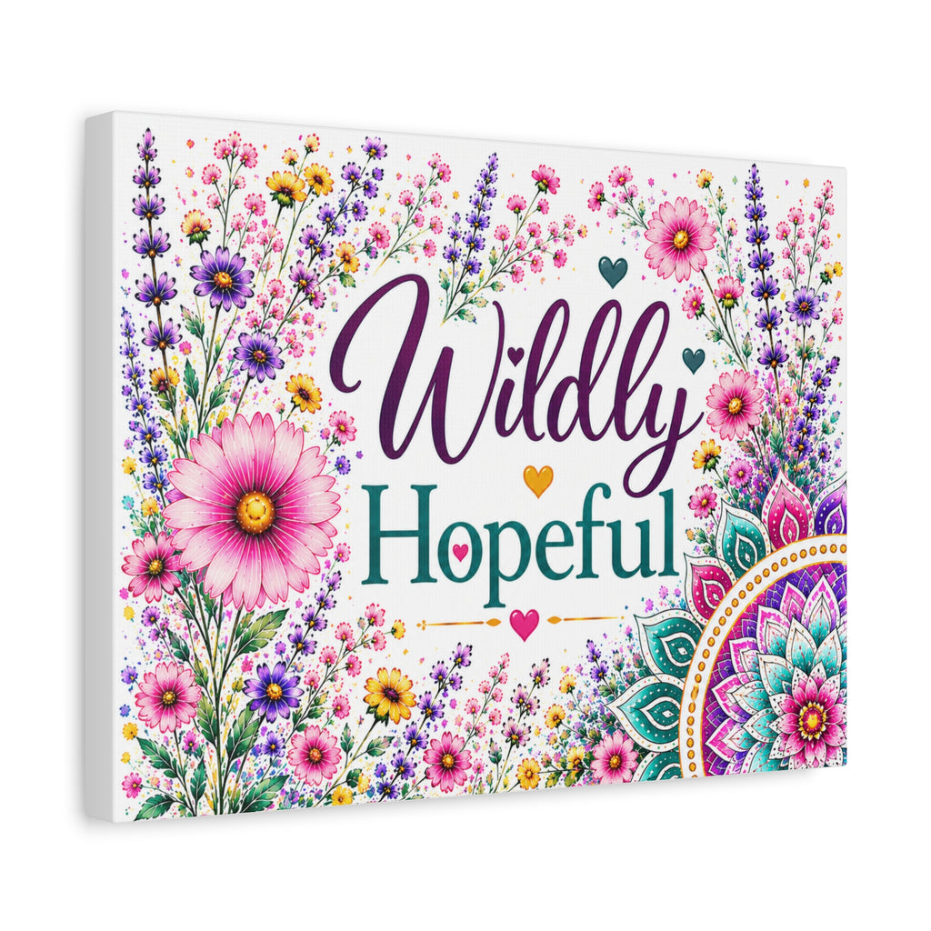 Wildly Hopeful Floral Canvas Wall Art — Inspirational Stretched Matte Print