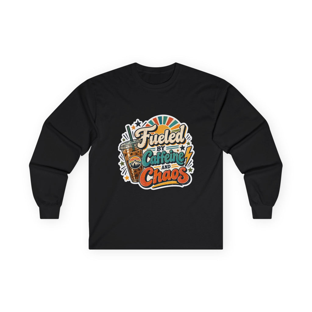 Fueled by Caffeine and Chaos Long Sleeve Unisex Tee for busy people