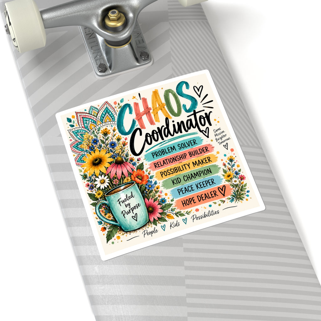 Chaos Coordinator Square Sticker — Fueled by Purpose Teacher & Mom Appreciation Sticker