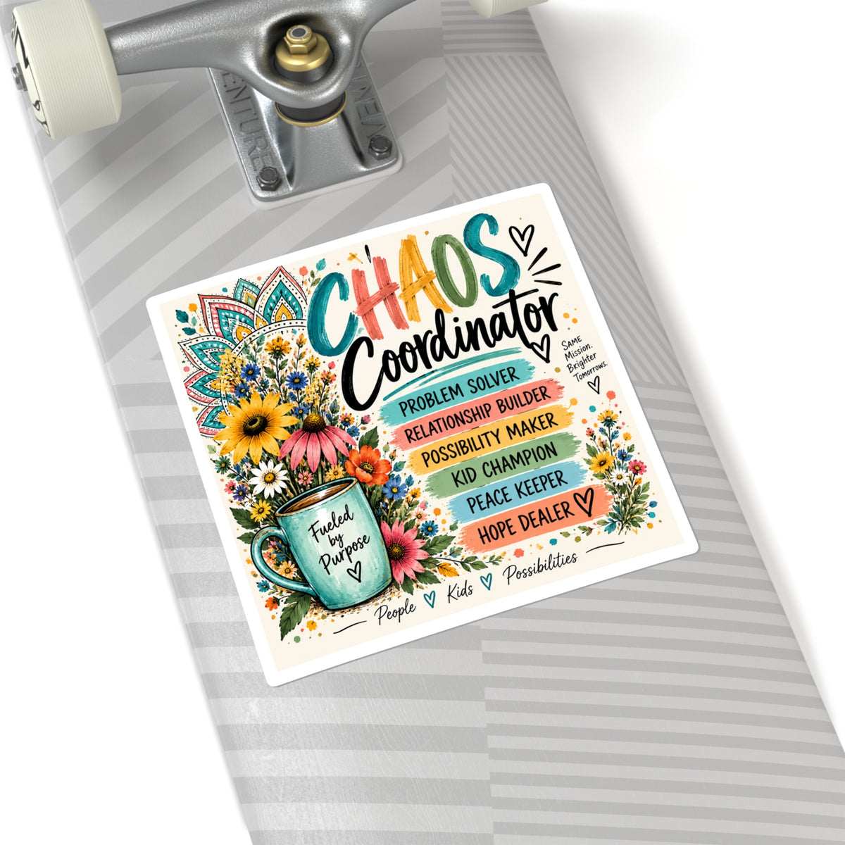 Chaos Coordinator Square Sticker — Fueled by Purpose Teacher & Mom Appreciation Sticker