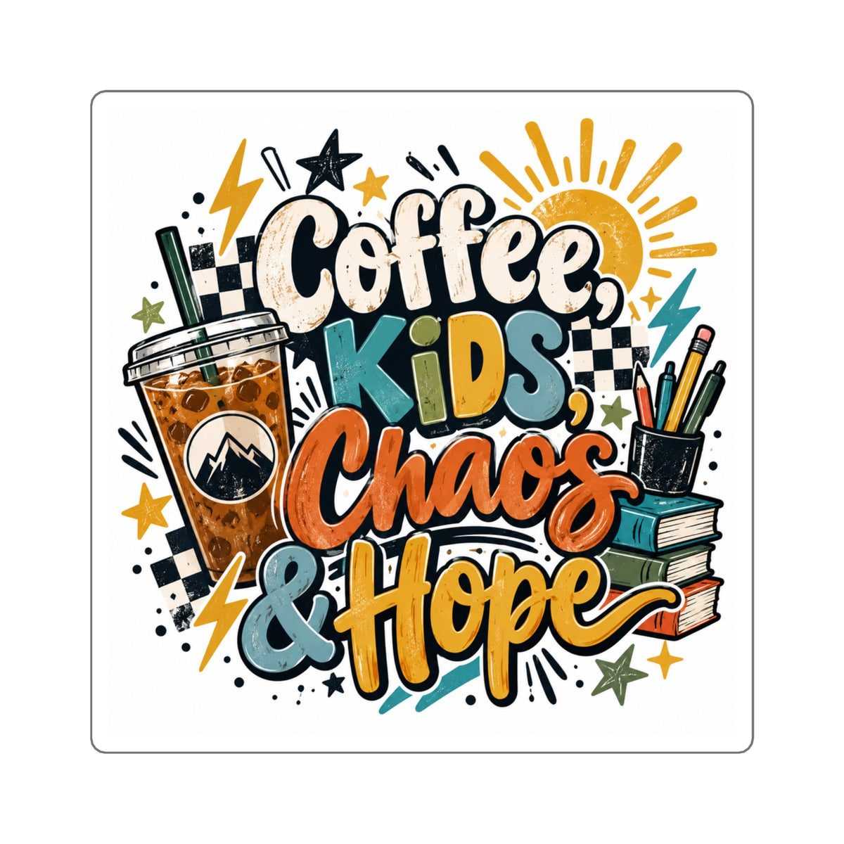 Coffee Kids Chaos & Hope Square Sticker — Bright Teacher/Coach/Parent Laptop Decal
