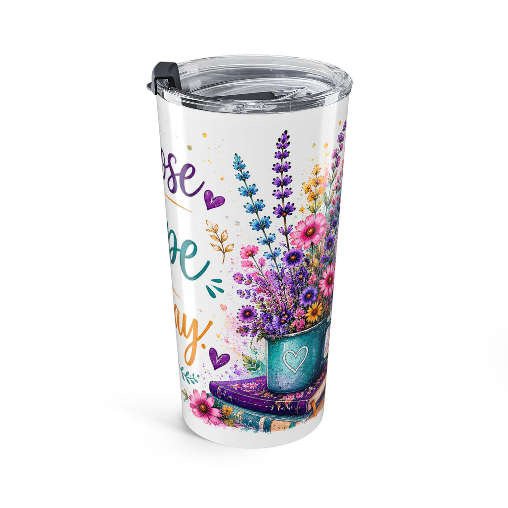 20oz Inspirational Tumbler — "Choose Hope Anyway" Floral Travel Cup