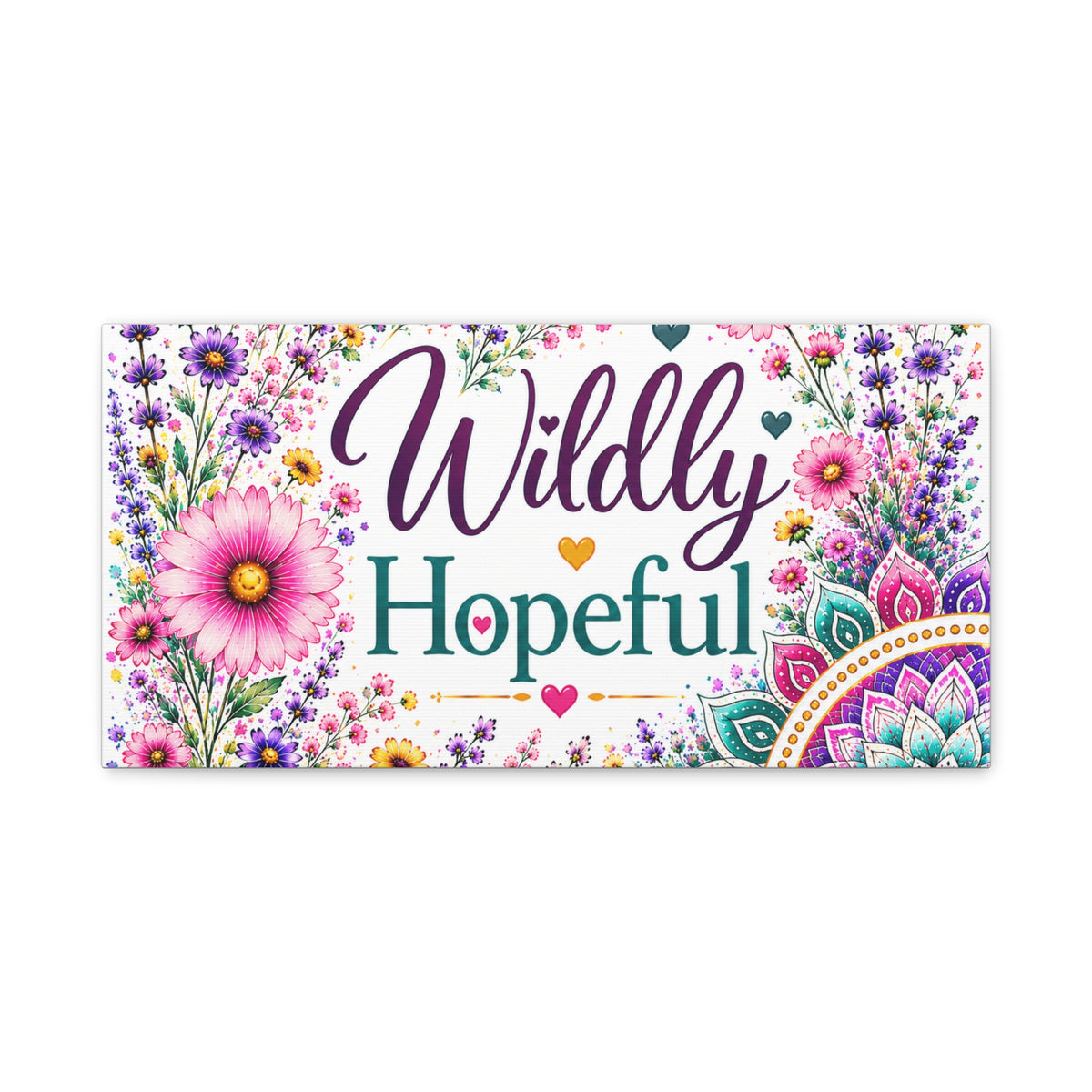Wildly Hopeful Floral Canvas Wall Art — Inspirational Stretched Matte Print