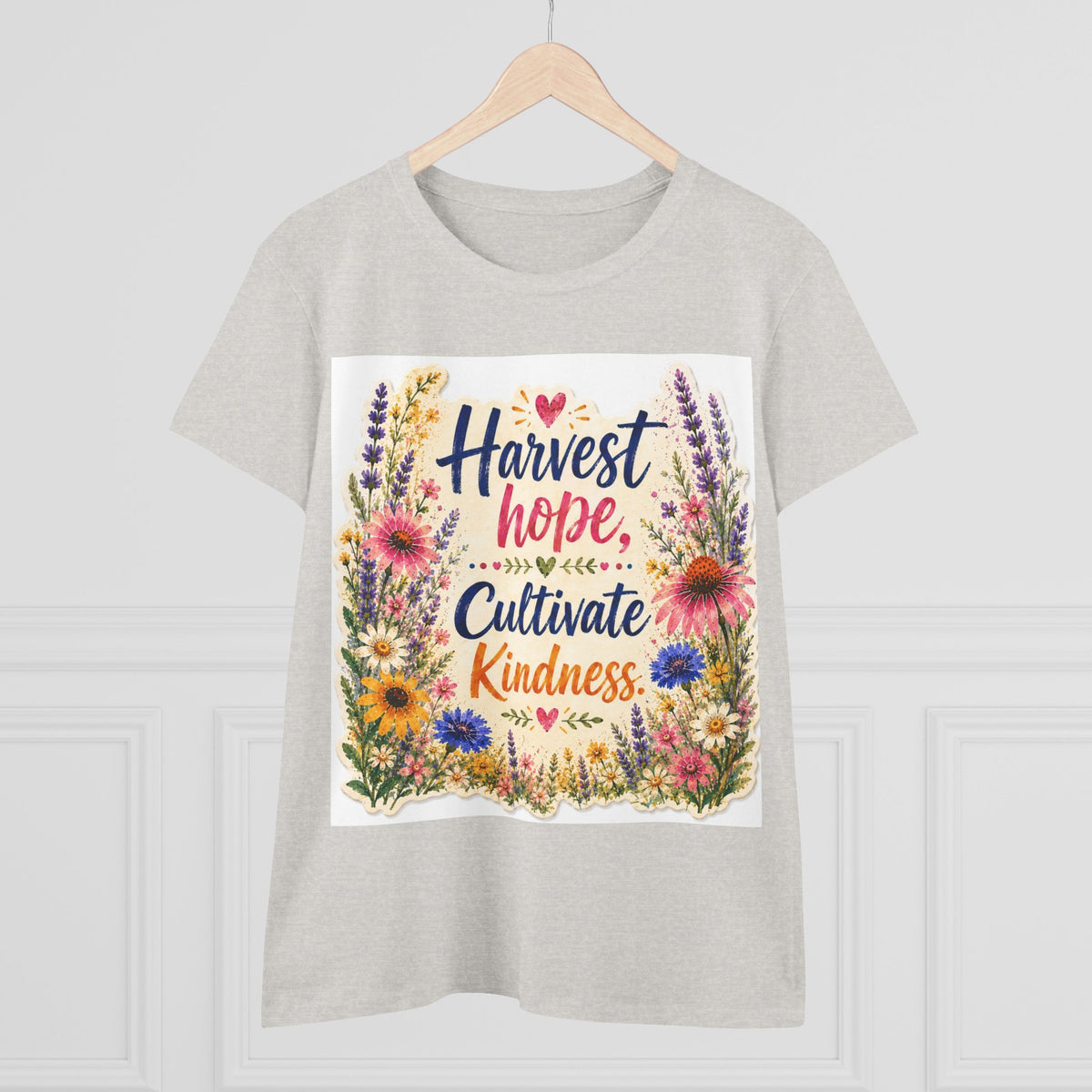 Women’s Tee - "Harvest Hope, Cultivate Kindness" Floral Inspirational Shirt