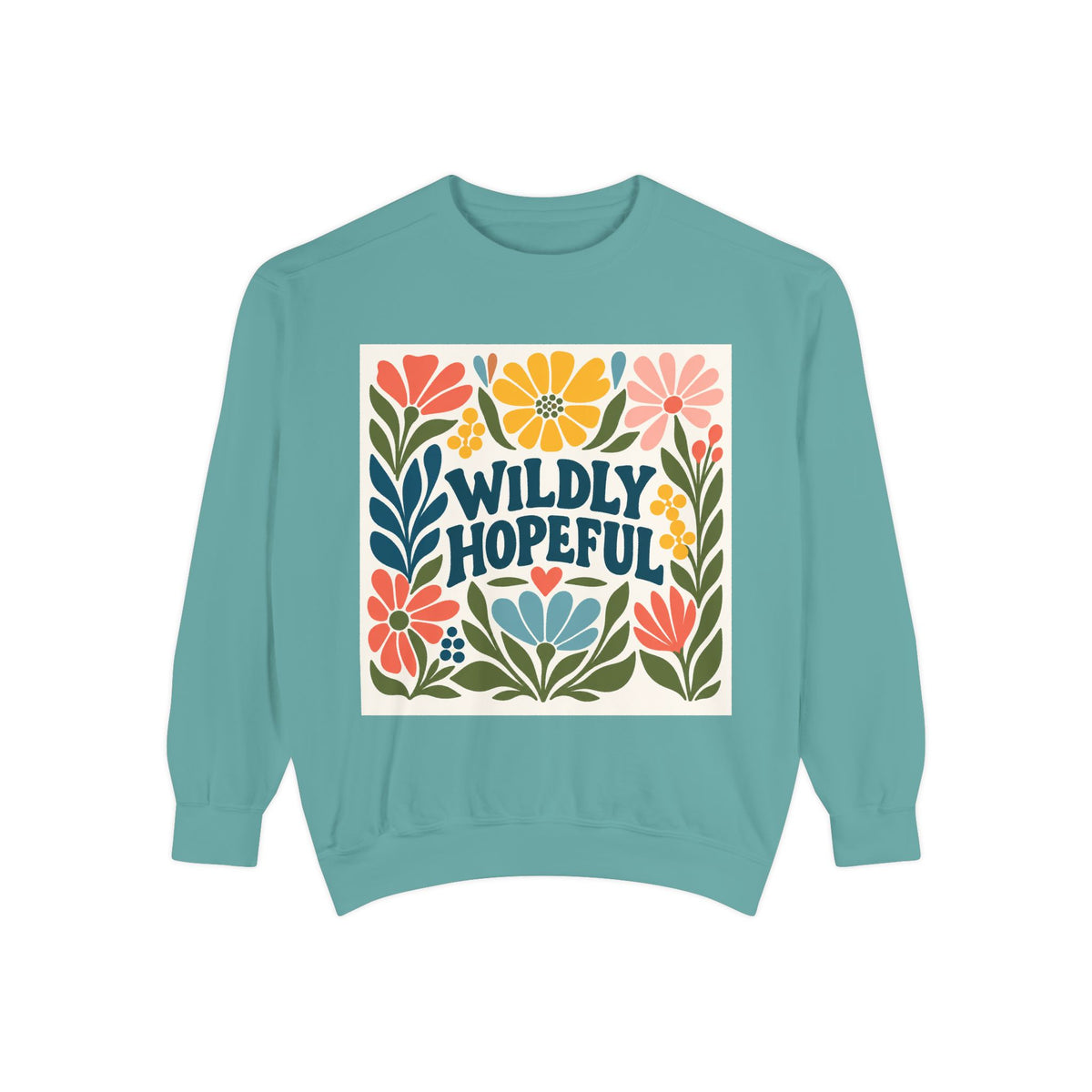 Wildly Hopeful Floral Sweatshirt, Mutiple Trendy Colors