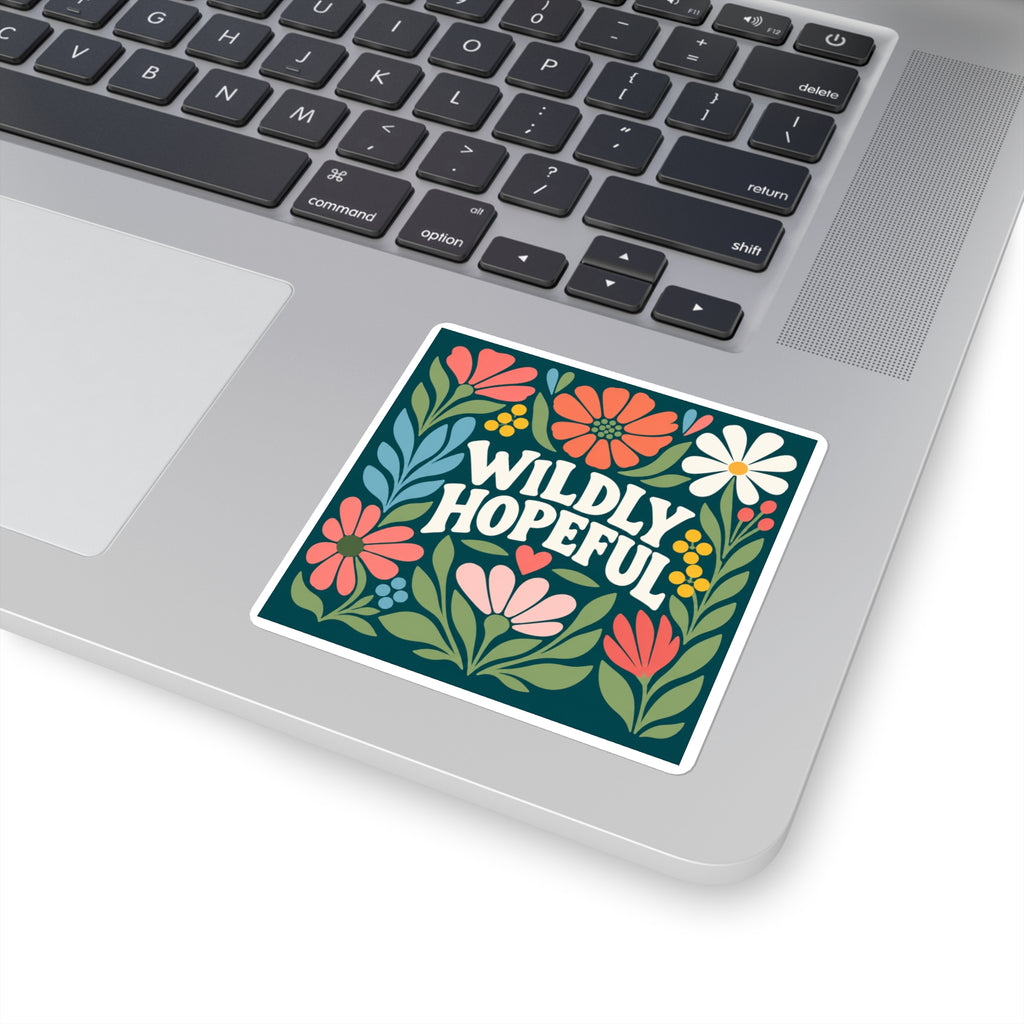 Wildly Hopeful Floral Square Sticker — Inspirational Laptop Decal