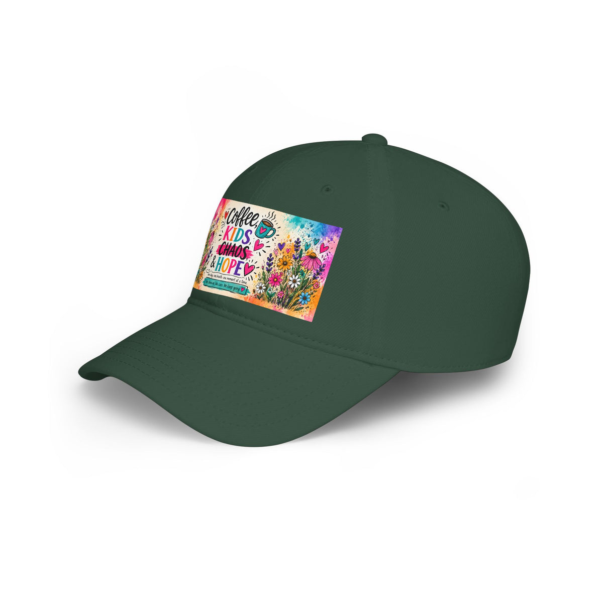 Low Profile Baseball Cap — "Coffee, Kids, Chaos & Hope" Colorful Floral Design