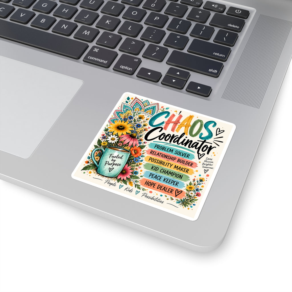 Chaos Coordinator Square Sticker — Fueled by Purpose Teacher & Mom Appreciation Sticker