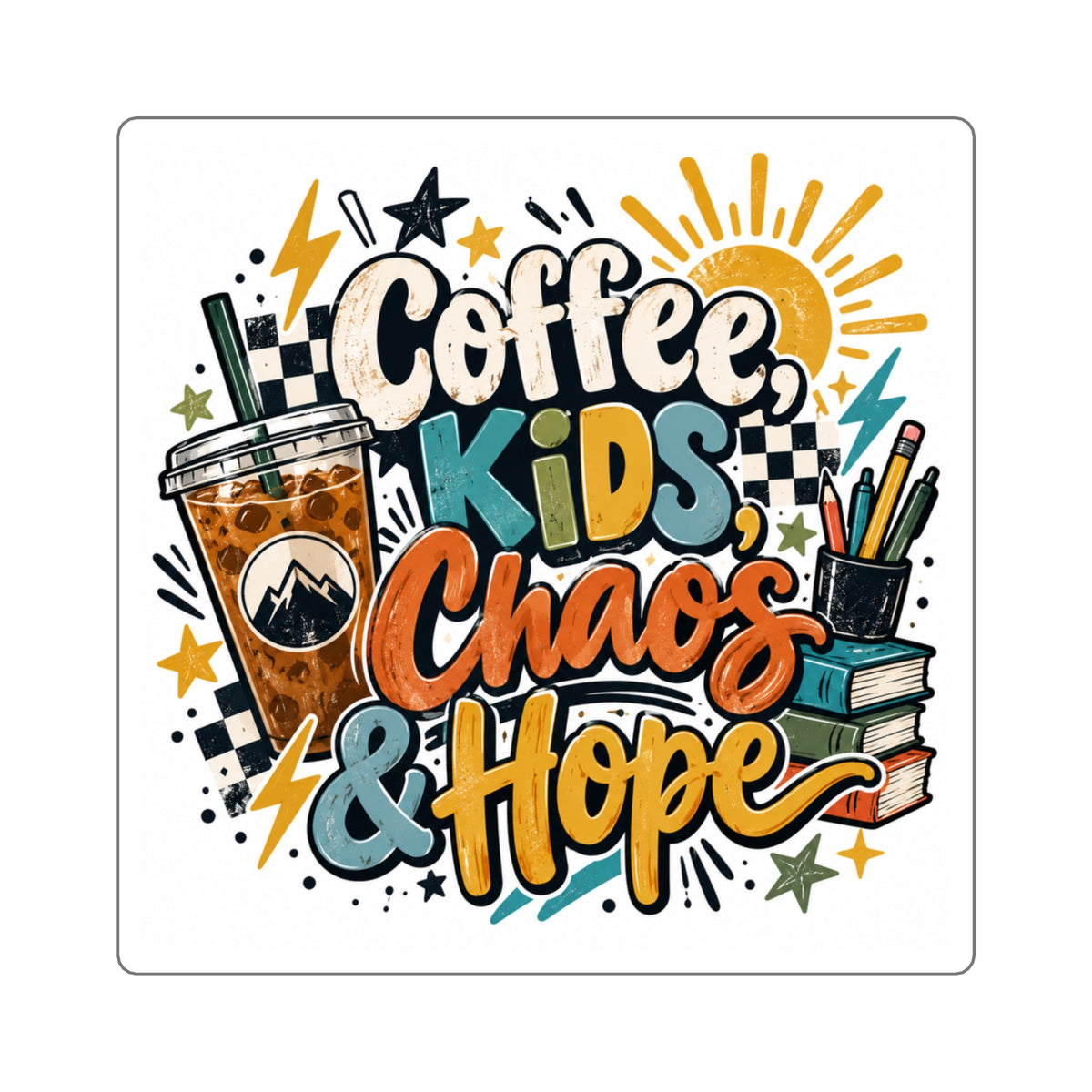 Coffee Kids Chaos & Hope Square Sticker — Bright Teacher/Coach/Parent Laptop Decal