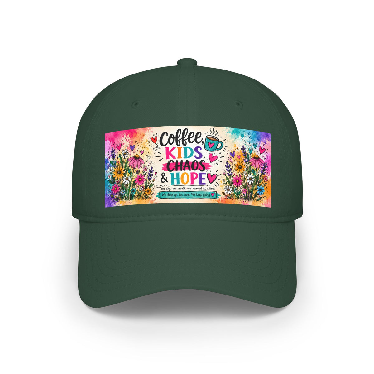 Low Profile Baseball Cap — "Coffee, Kids, Chaos & Hope" Colorful Floral Design