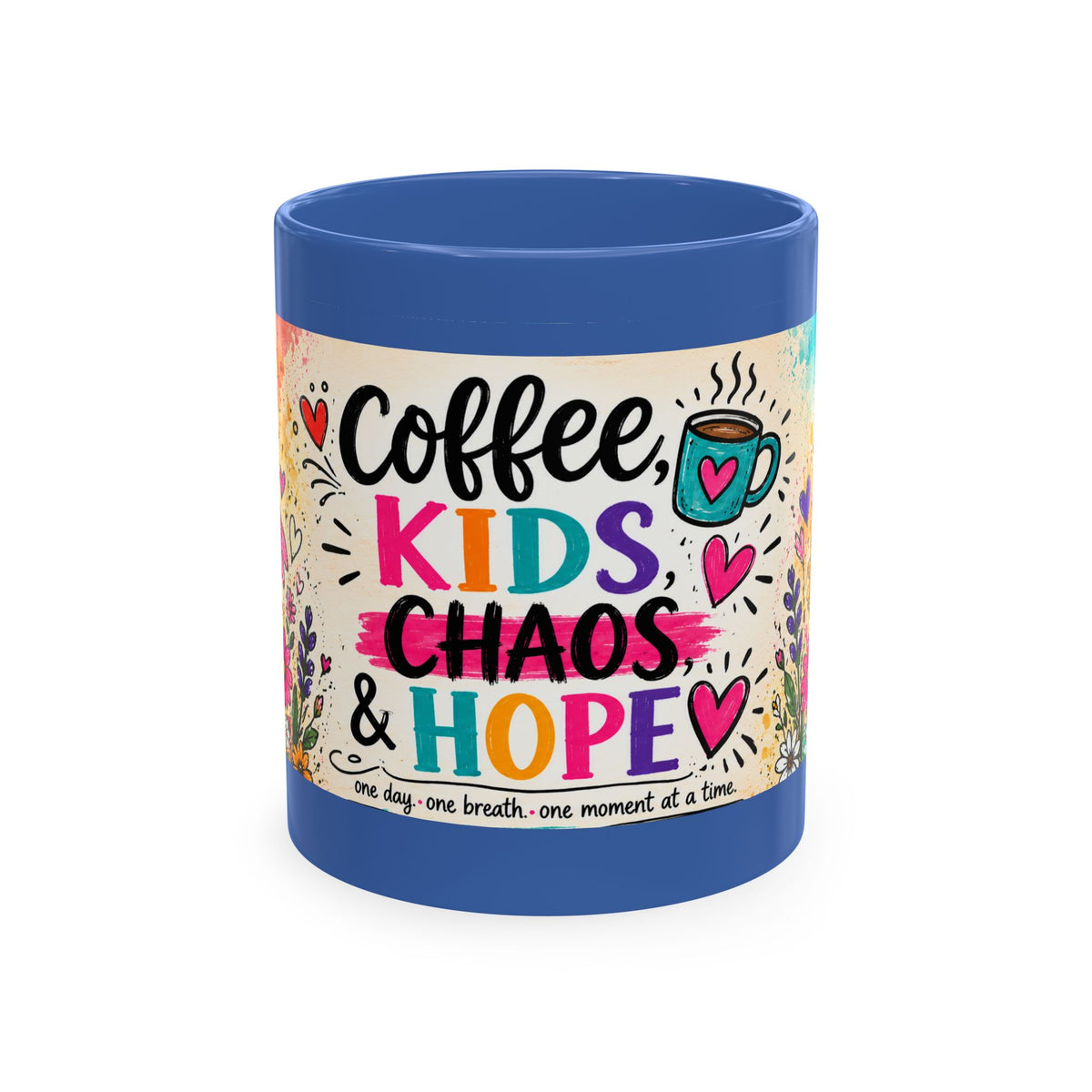 Coffee, Kids, Chaos & Hope Ceramic Mug — Colorful Teacher/Counselor/Principal/Mom Gift