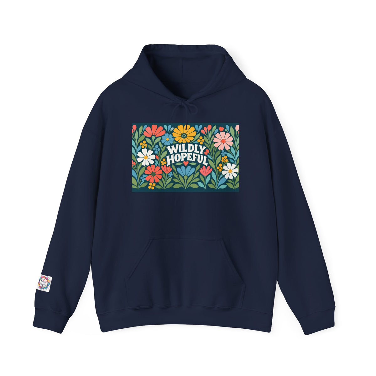 Wildly Hopeful Floral Hoodie — "Wildly Hopeful" Inspirational Retro-Flower Pullover
