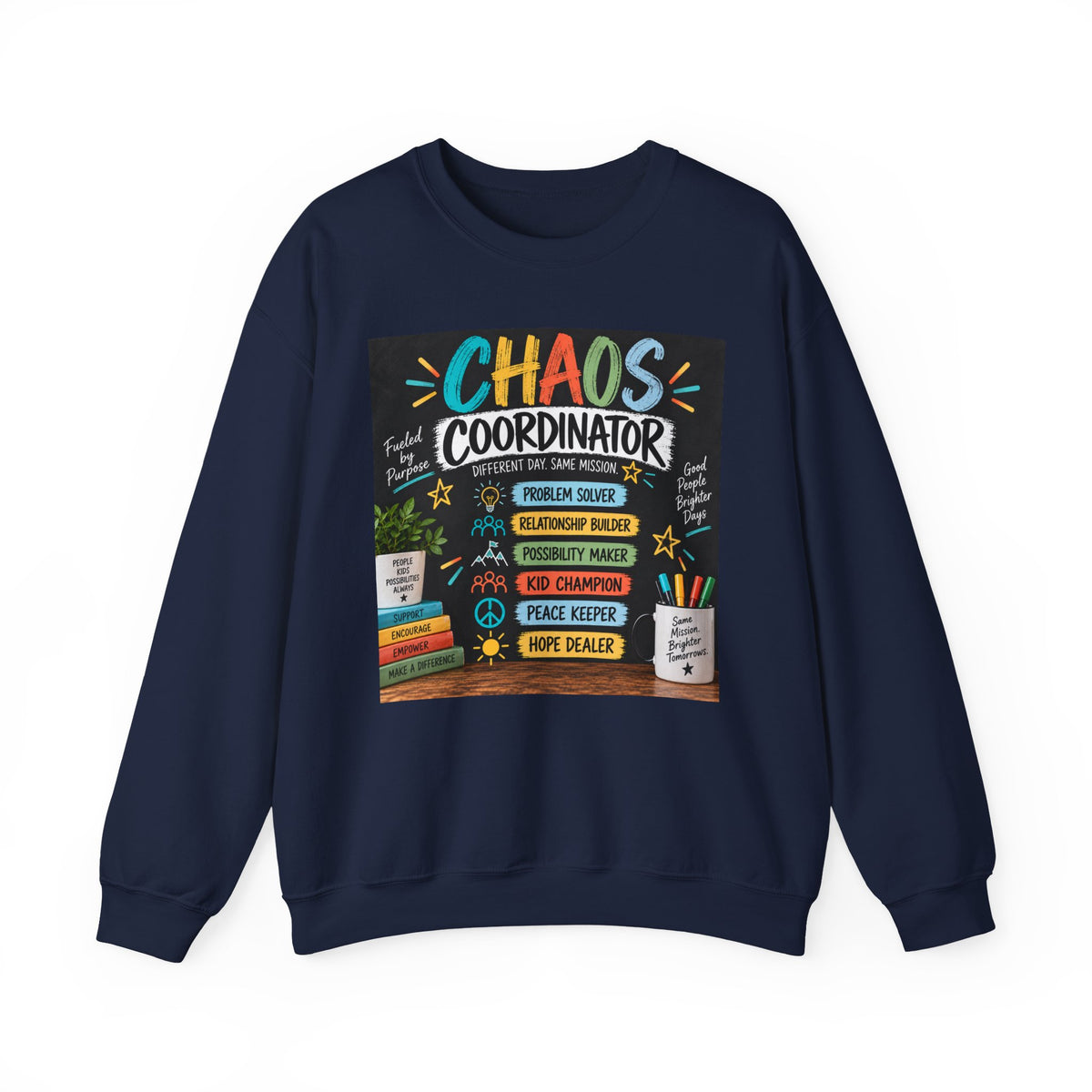 Chaos Coordinator Sweatshirt — Funny Teacher/Parent Gift Crewneck
